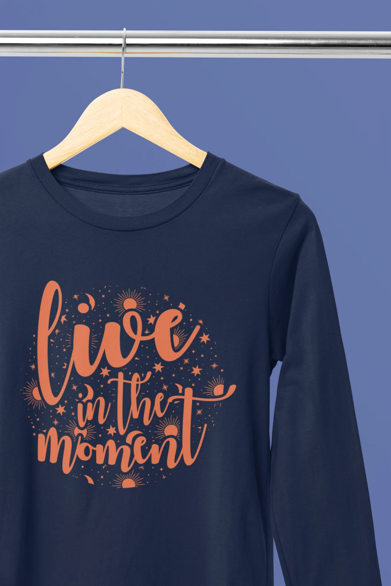 Unisex Full Sleeve: Live in the moment